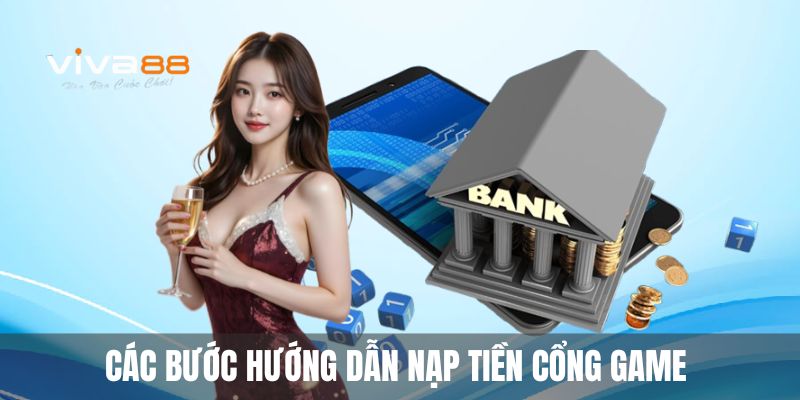 Các bước hướng dẫn nạp tiền cổng game