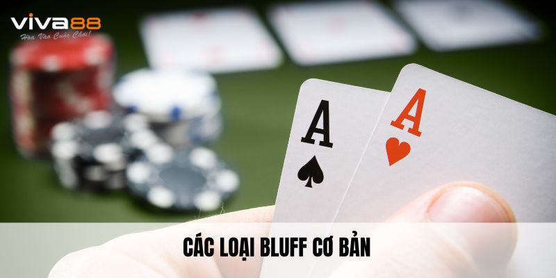 Các loại bluff cơ bản