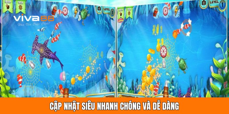 Cập nhật siêu nhanh chóng và dễ dàng