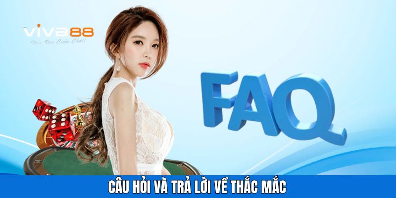 Câu hỏi và trả lời về thắc mắc 