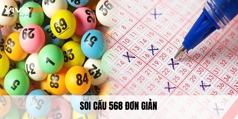 Soi cầu 568 đơn giản