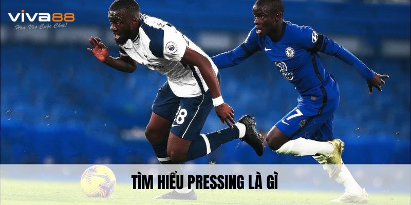 Tìm hiểu pressing là gì