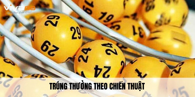 Trúng thưởng theo chiến thuật