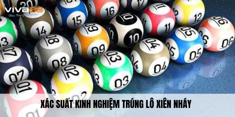 Xác suất kinh nghiệm trúng lô xiên nháy 